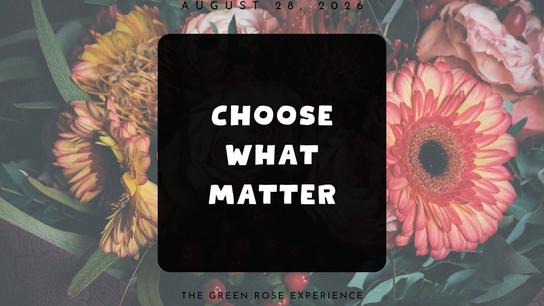 Choose What Matter