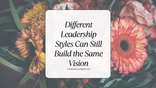 Different Leadership Styles Can Still Build the Same Vision