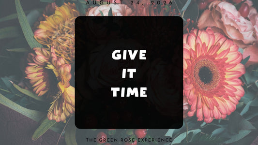 Give It Time