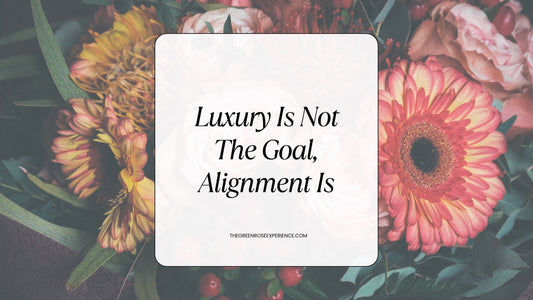 Luxury Is Not The Goal, Alignment Is
