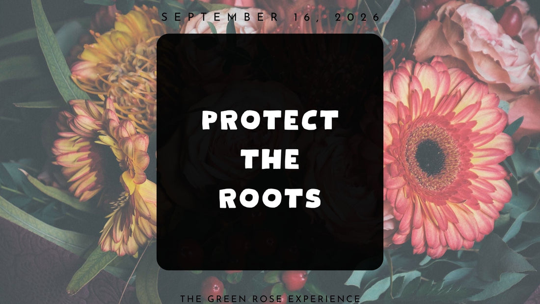 Protect the Roots