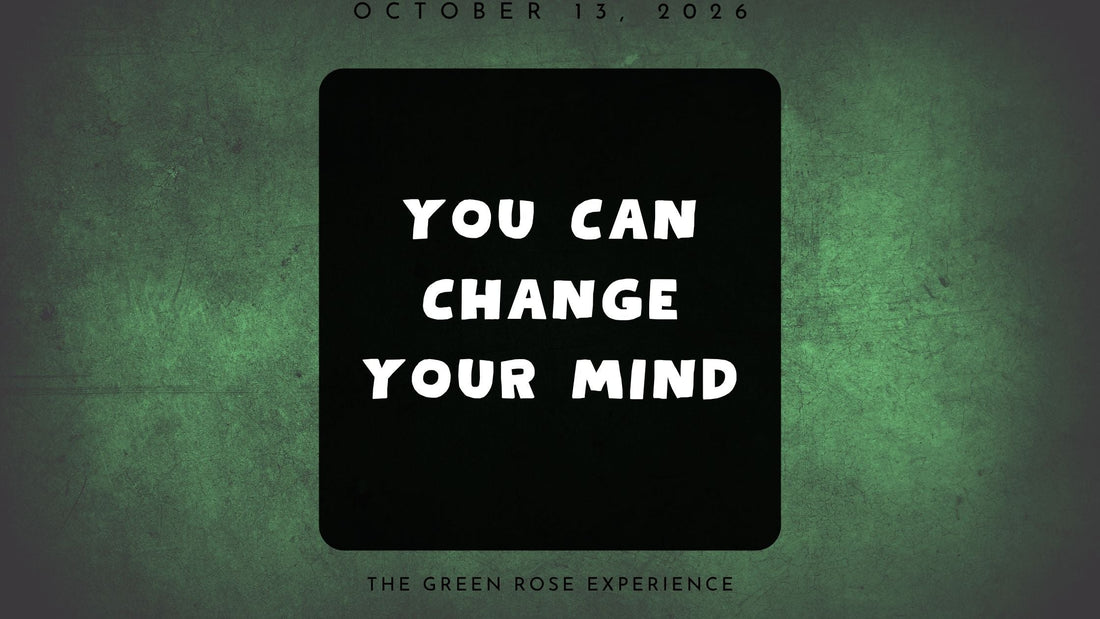 You Can Change Your Mind